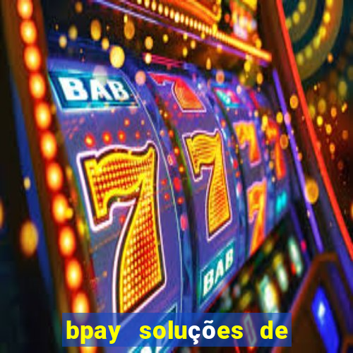 bpay soluções de pagamentos ltda recebi um pix